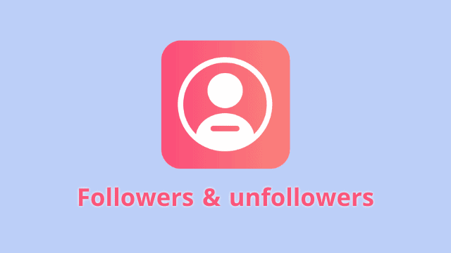 تطبيق Followers & unfollowers